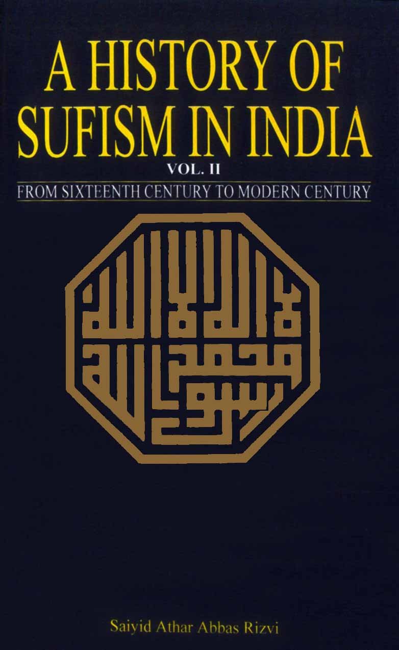 A History Of Sufism In India by Saiyid Athar Abbas Rizvi | Goodreads