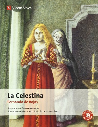La Celestina/ The Celestina (Clasicos Adaptados/ Adapted Classics) (Spanish Edition) by Fernando De Rojas