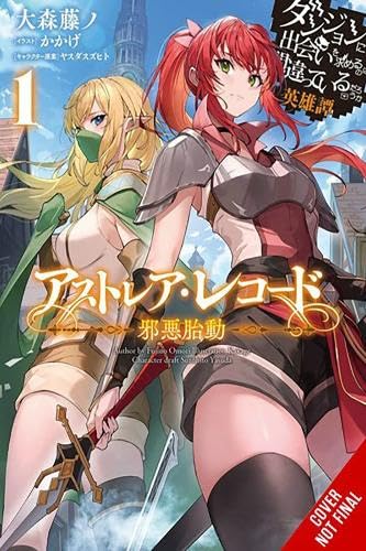 Astrea Record, Vol. 1 Is It Wrong to Try to Pick Up Girls in a Dungeon? Tales of Heroes