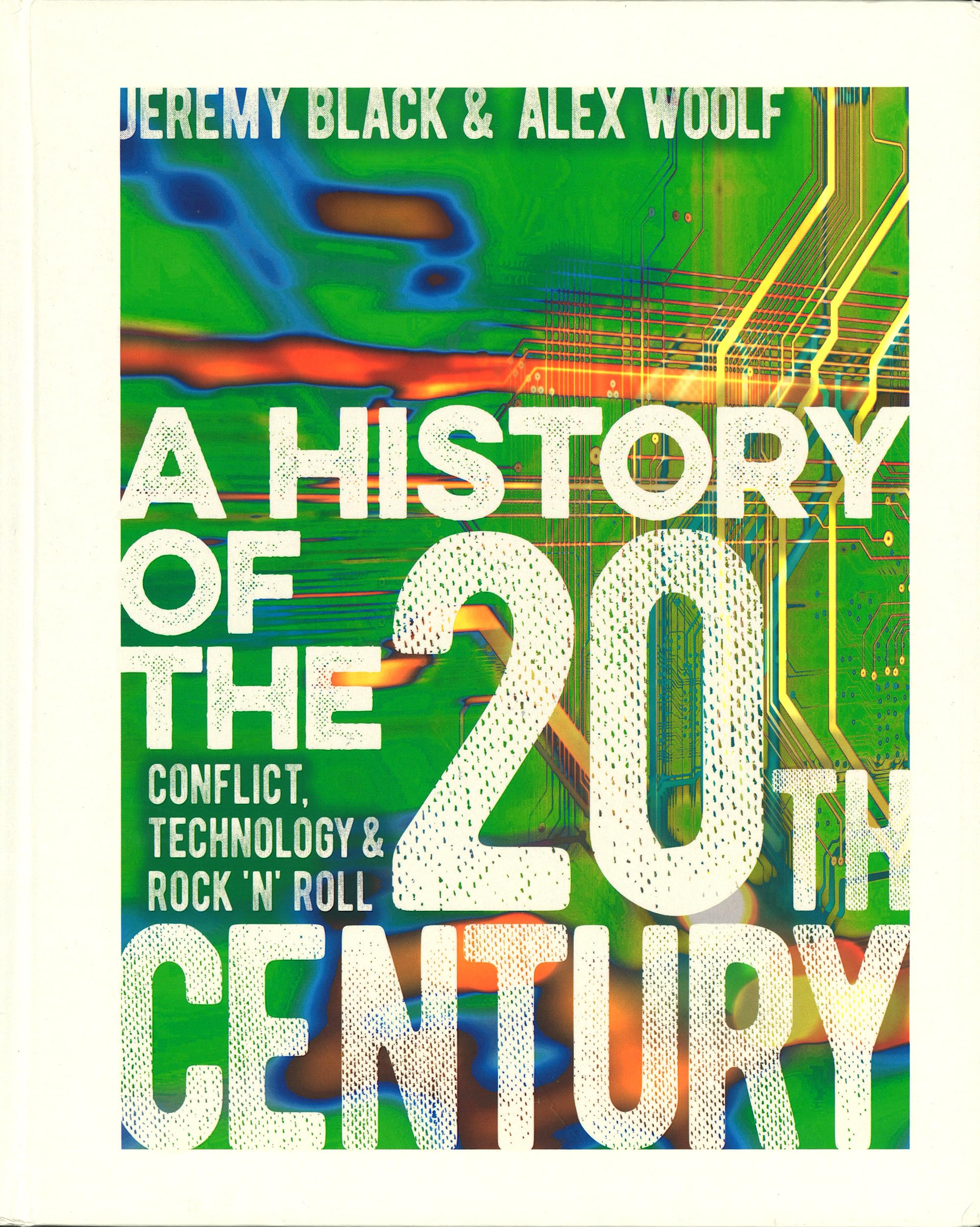 Technology Rocks A History of the 20th Century: Conflict, Technology & Rock 'N' Roll by ...