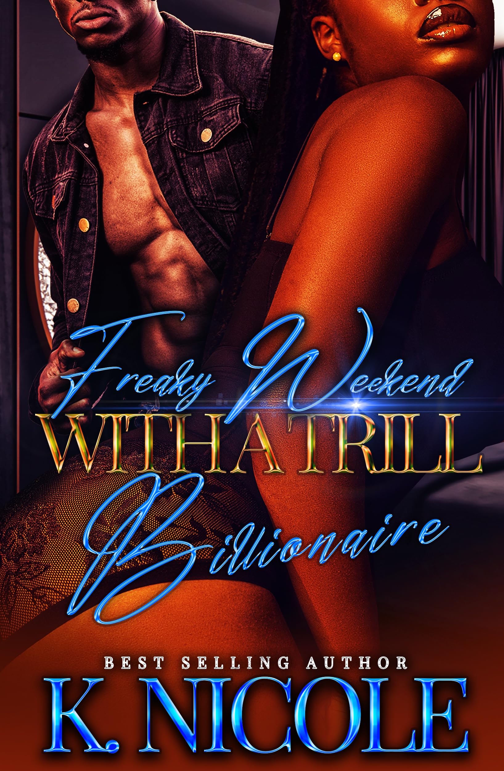 Freaky Weekend With A Trill Billionaire