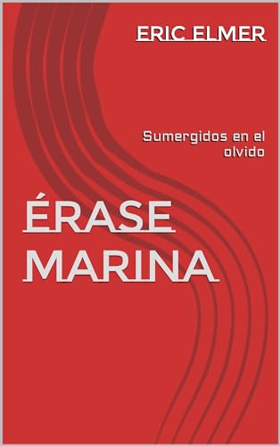 Érase Marina: Sumergidos en el olvido