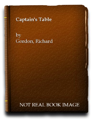 Captain's Table by Richard Gordon | Goodreads