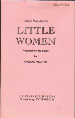 Little Women Adapted for the Stage