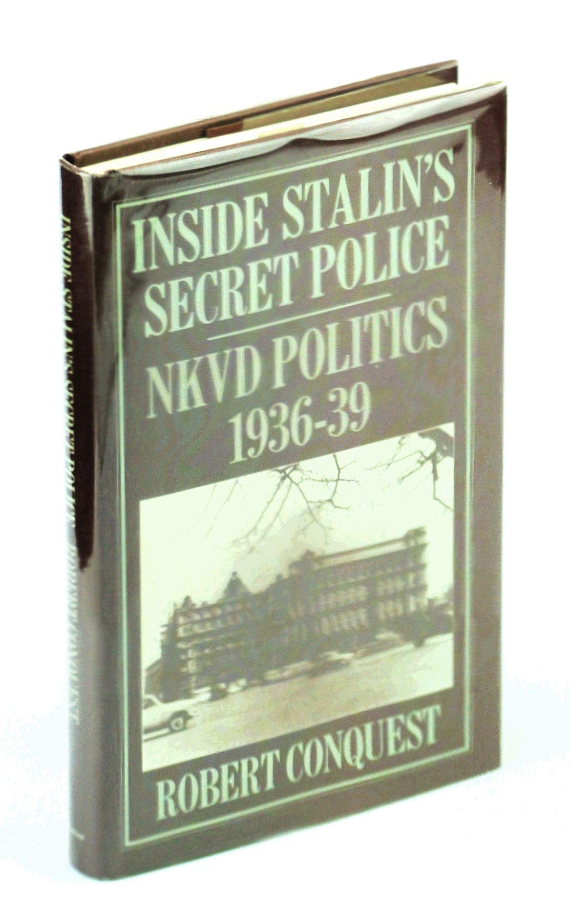Inside Stalin's Secret Police: Nkvd Politics, 1936-1939 by Robert ...
