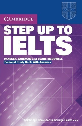 Step Up to IELTS - Personal Study Book with Answers