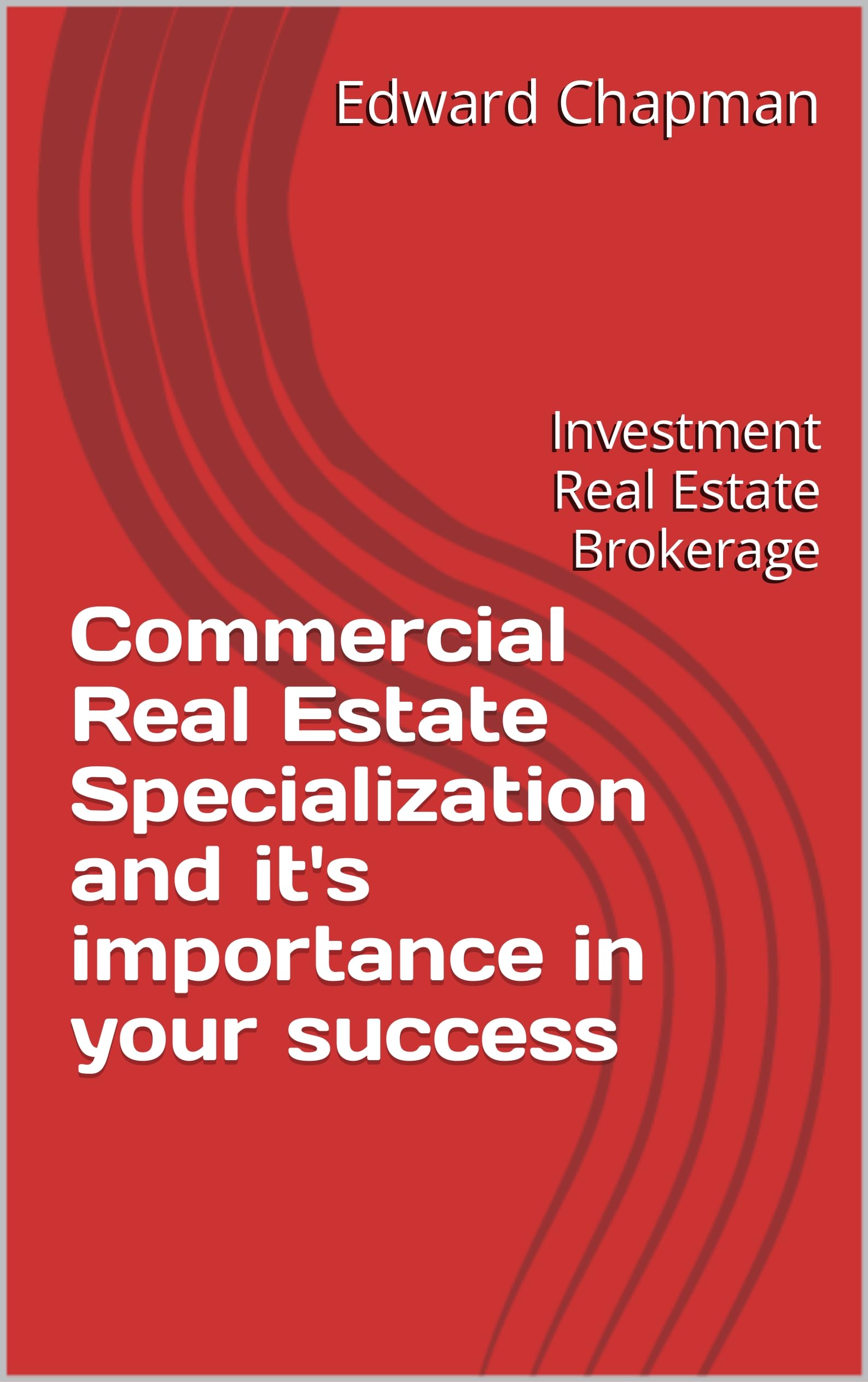 Commercial Real Estate Specialization and it's importance in your