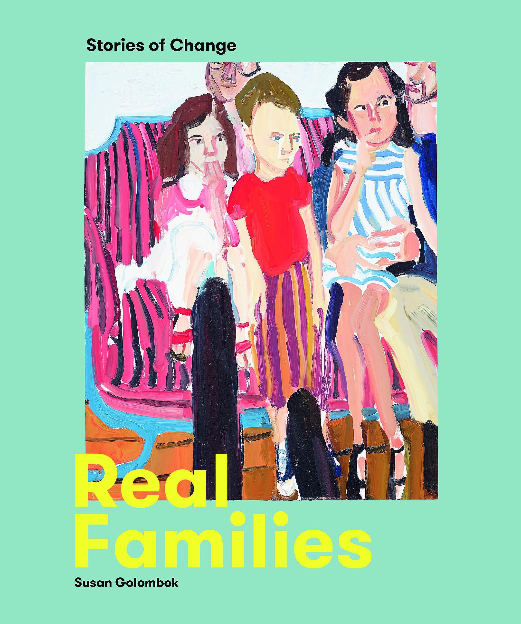 Real Families: Stories of Change by Susan Golombok | Goodreads