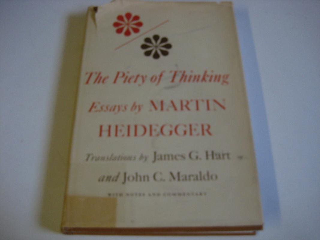 The Piety of Thinking: Essays by Martin Heidegger | Goodreads