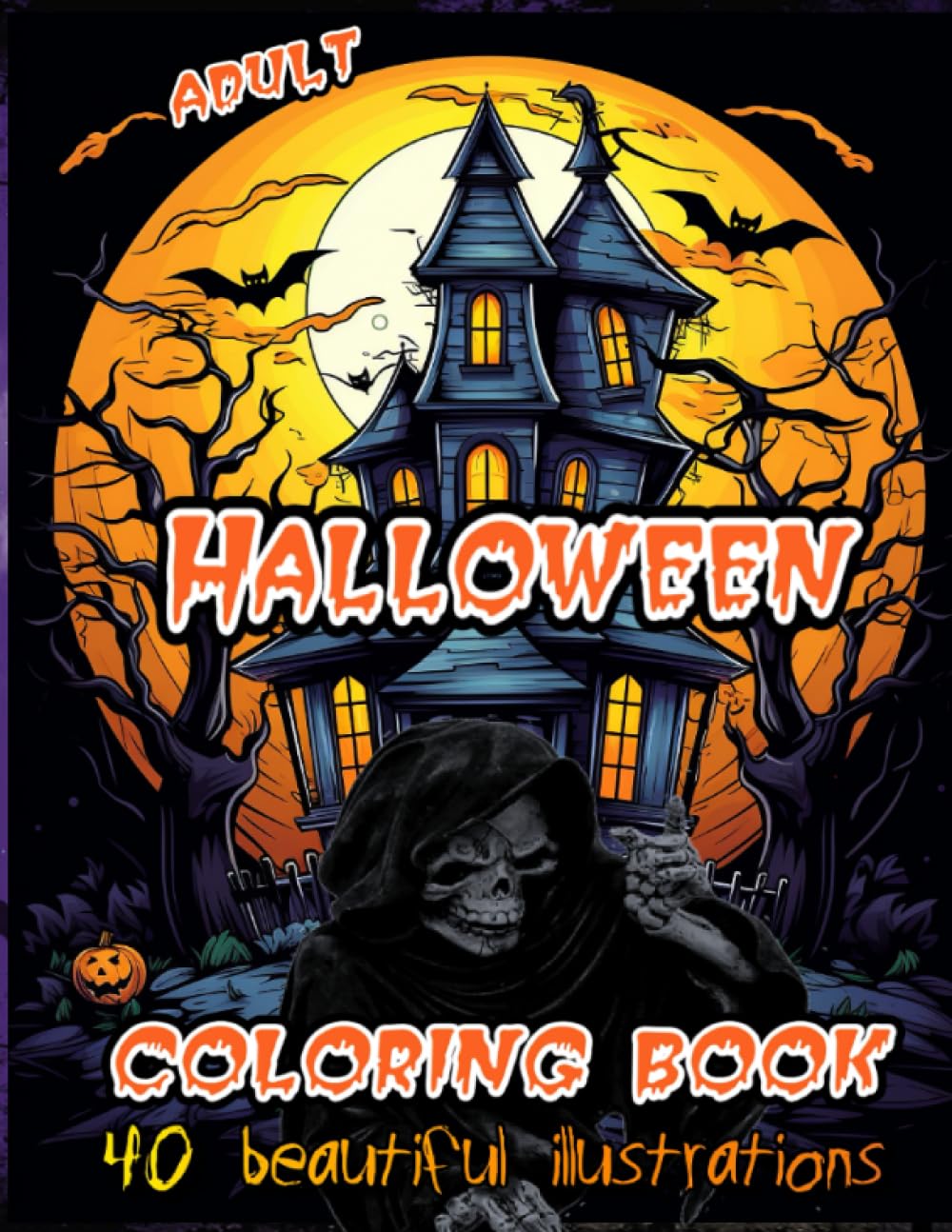 Adult Halloween Coloring Book Adults and Teens alike will enjoy the