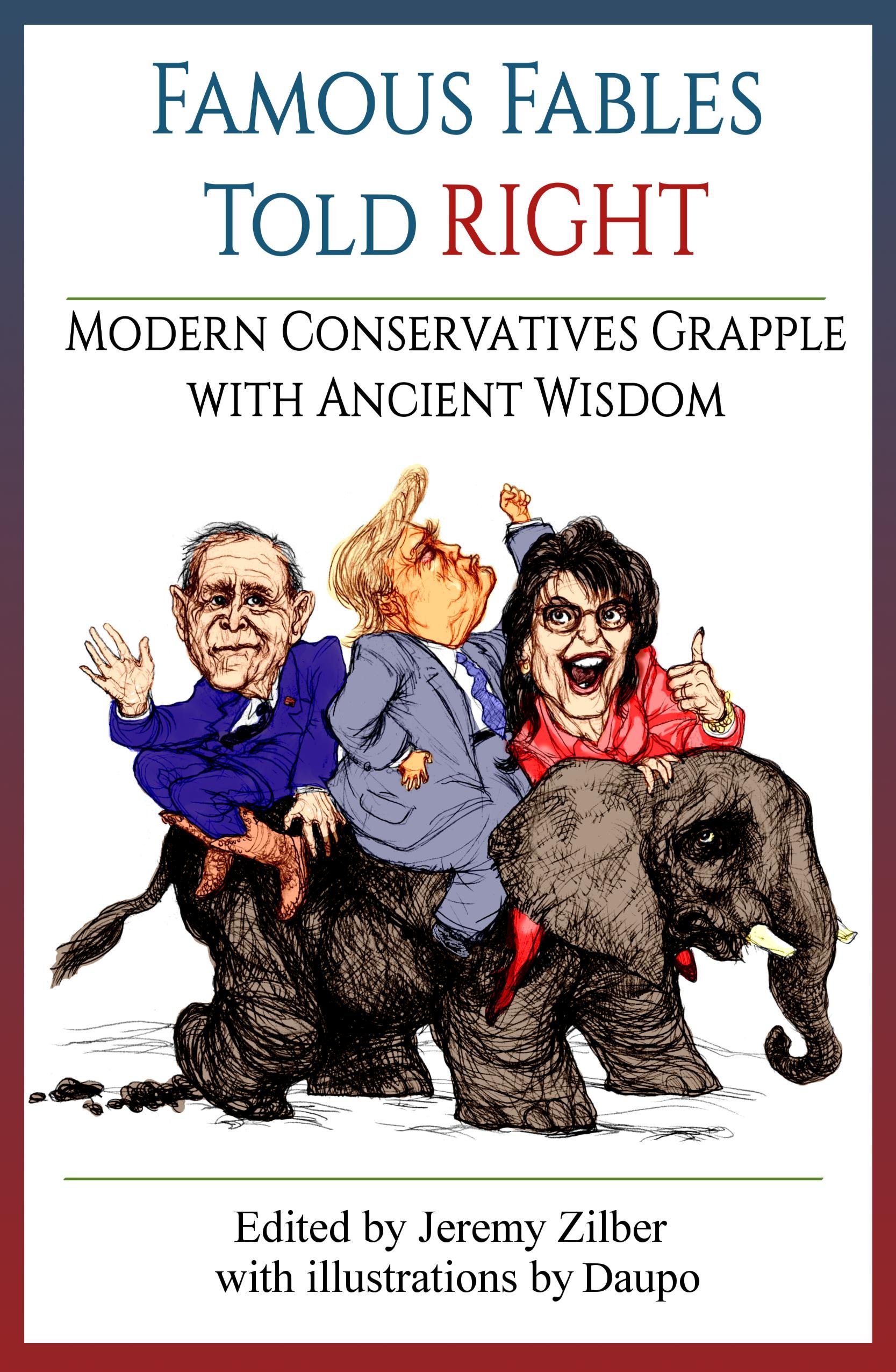 Famous Fables Told Right Modern Conservatives Grapple with Ancient