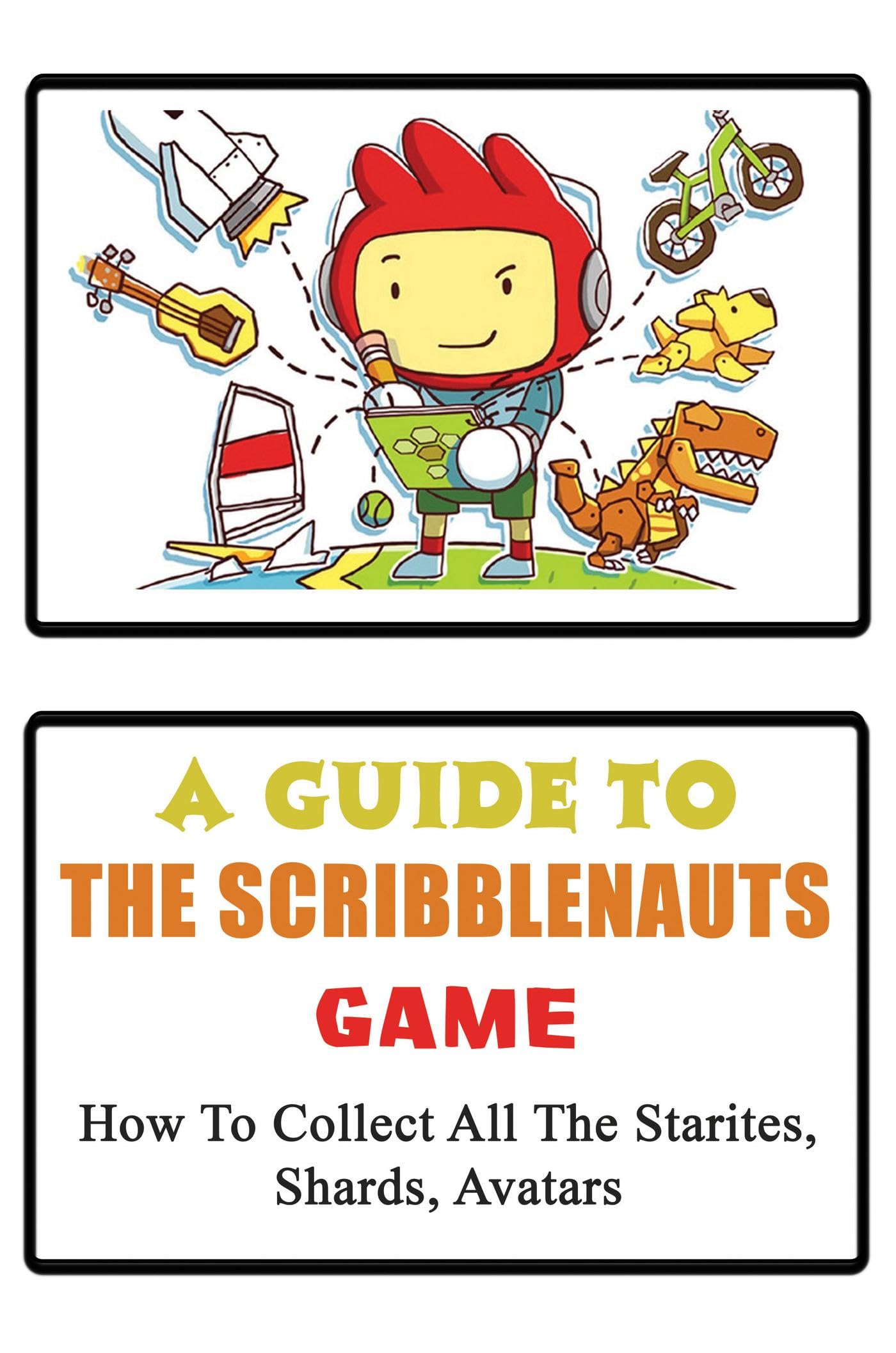 A Guide To The Scribblenauts Game How To Collect All The Starites