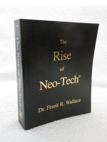 Neothink Review Rare Dr. Frank R. Wallace THE RISE OF NEOTECH 2019 Neothink Society ...