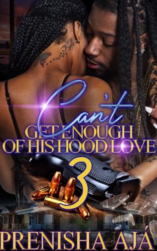 Can't Get Enough Of His Hood Love 3