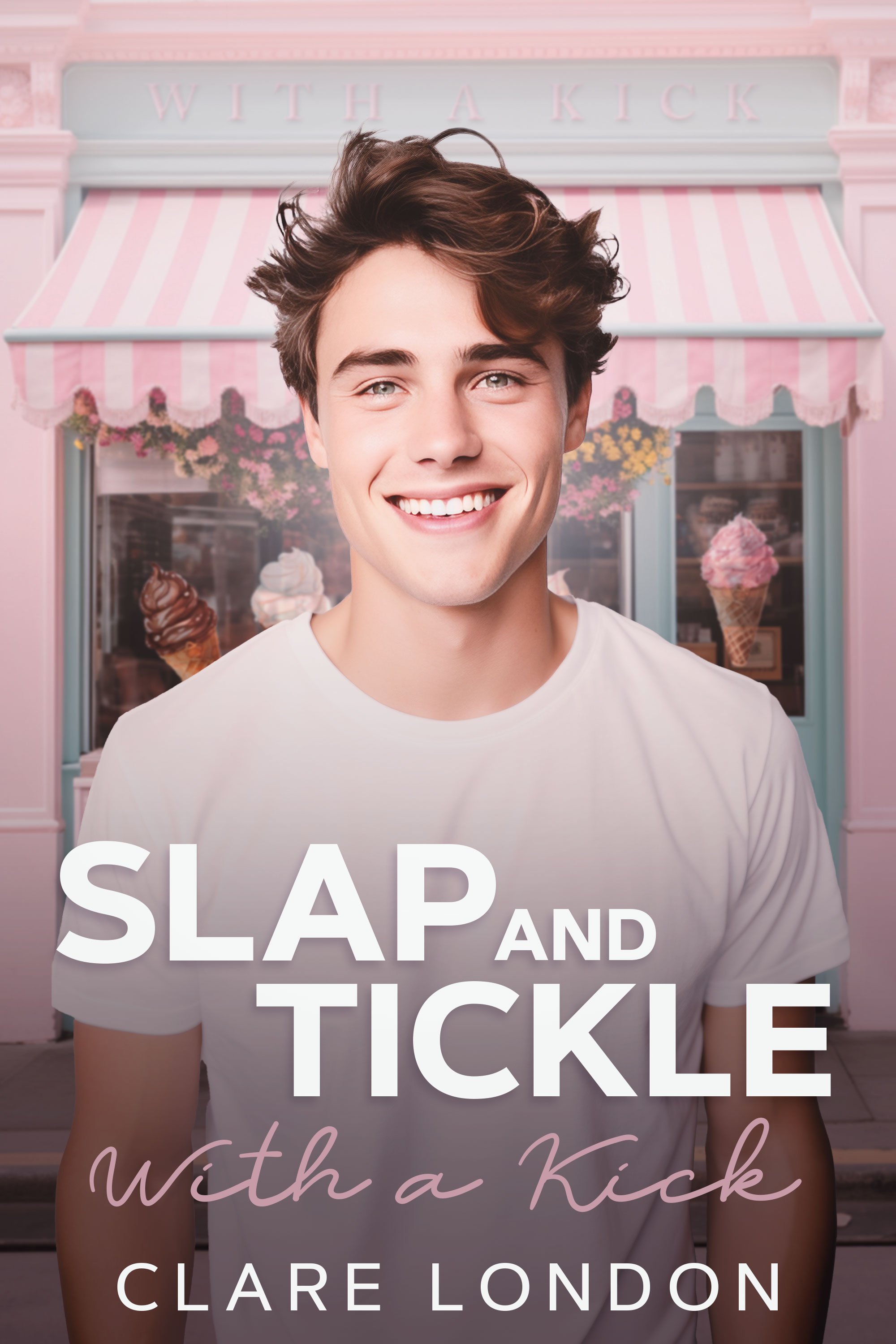 Slap and Tickle (With A Kick, 3) by Clare London Goodreads