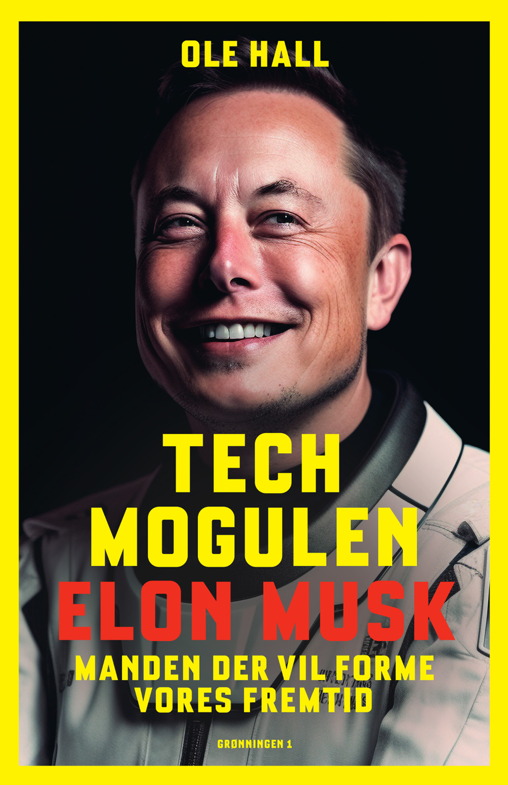 Techmogulen Elon Musk - Manden der vil forme vores fremtid