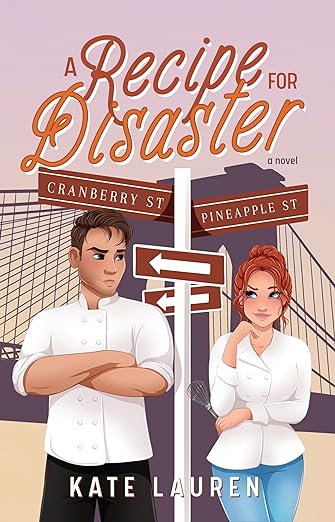 A Recipe For Disaster By Kate Lauren Goodreads
