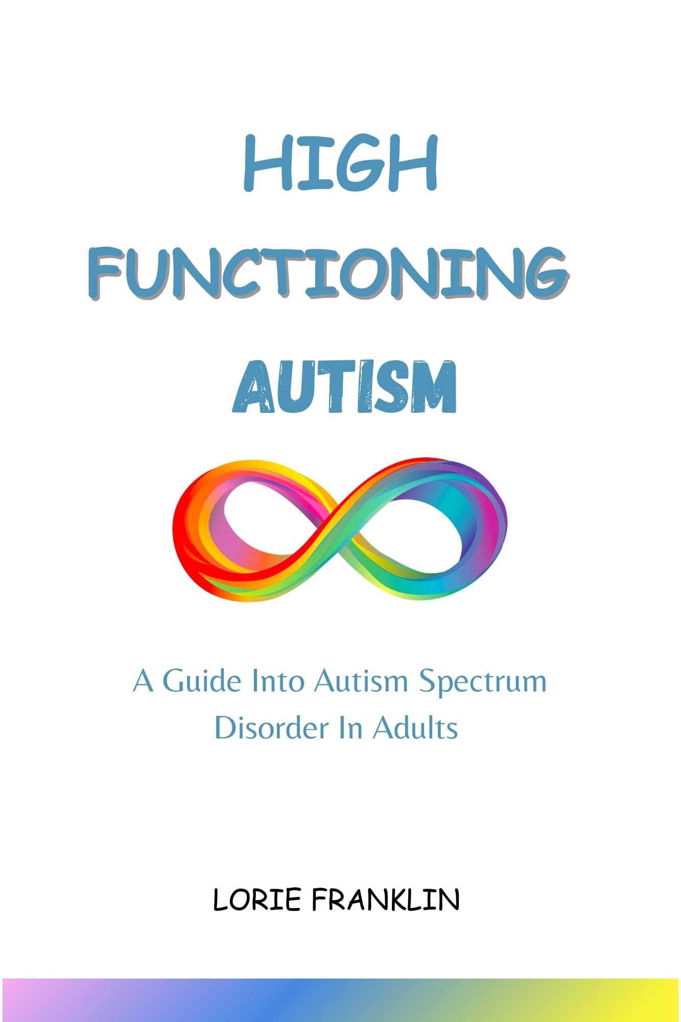 high-functioning-autism-a-guide-into-autism-spectrum-disorder-in