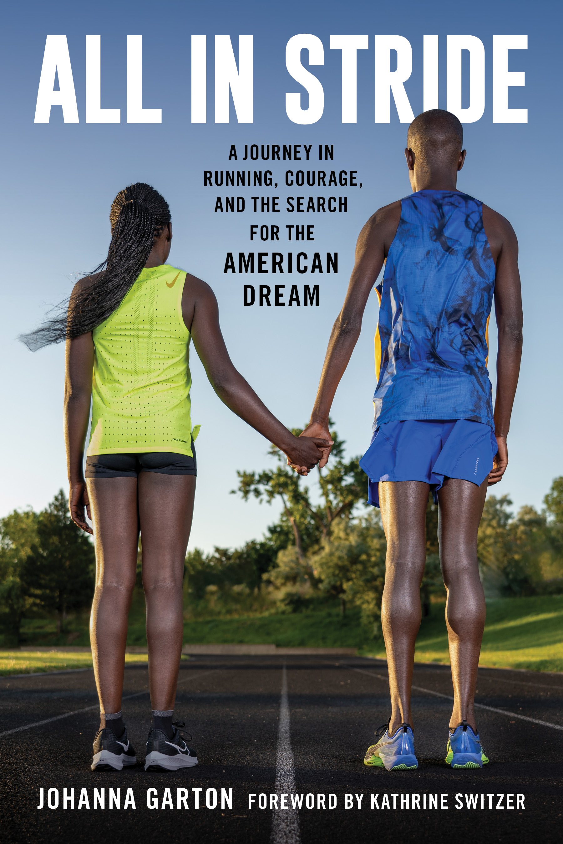 All in Stride:  A Journey in Running, Courage and the Search for the American Dream