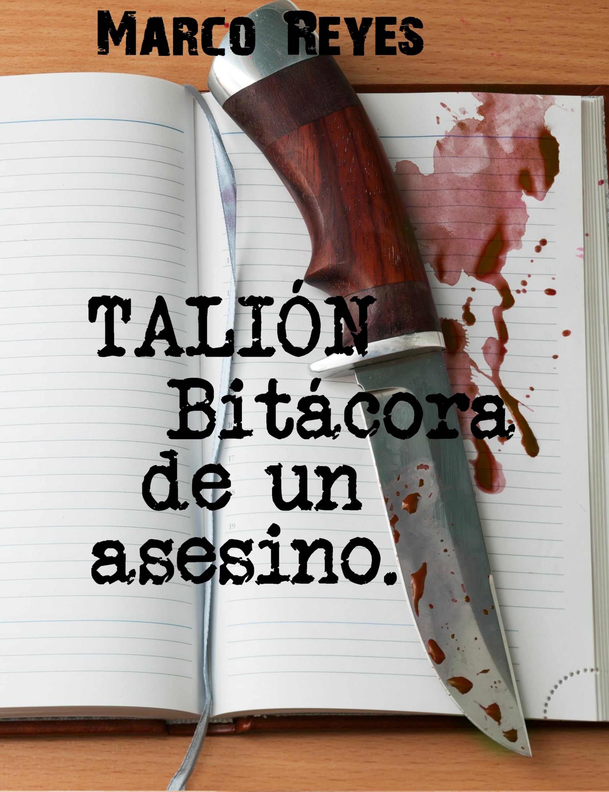 Talión, bitácora de un asesino