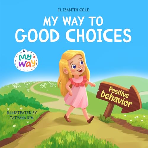 My Way to Good Choices