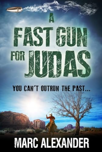A FAST GUN FOR JUDAS a classic western adventure novel