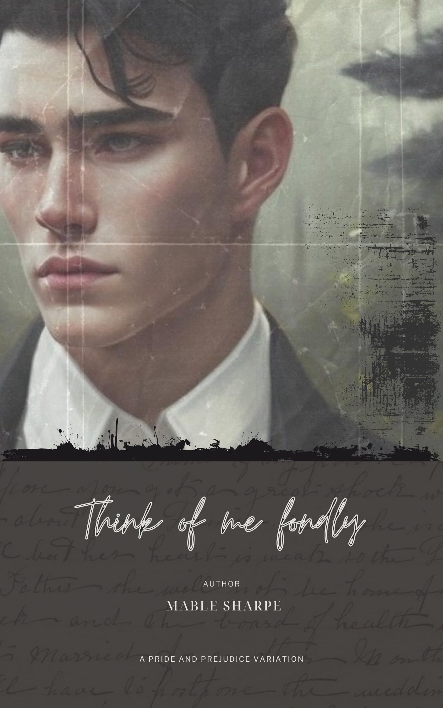 Think of Me Fondly: A Pride and Prejudice Variation