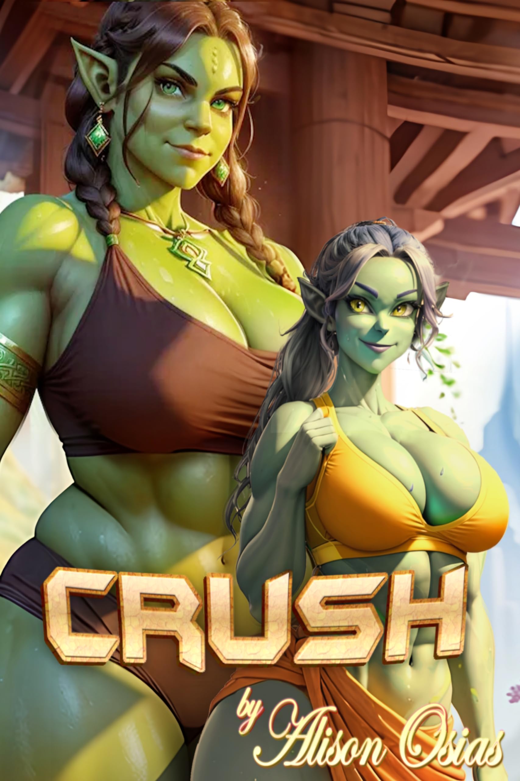 Crush: Private Bout with a Futa Orc by Alison Osias | Goodreads