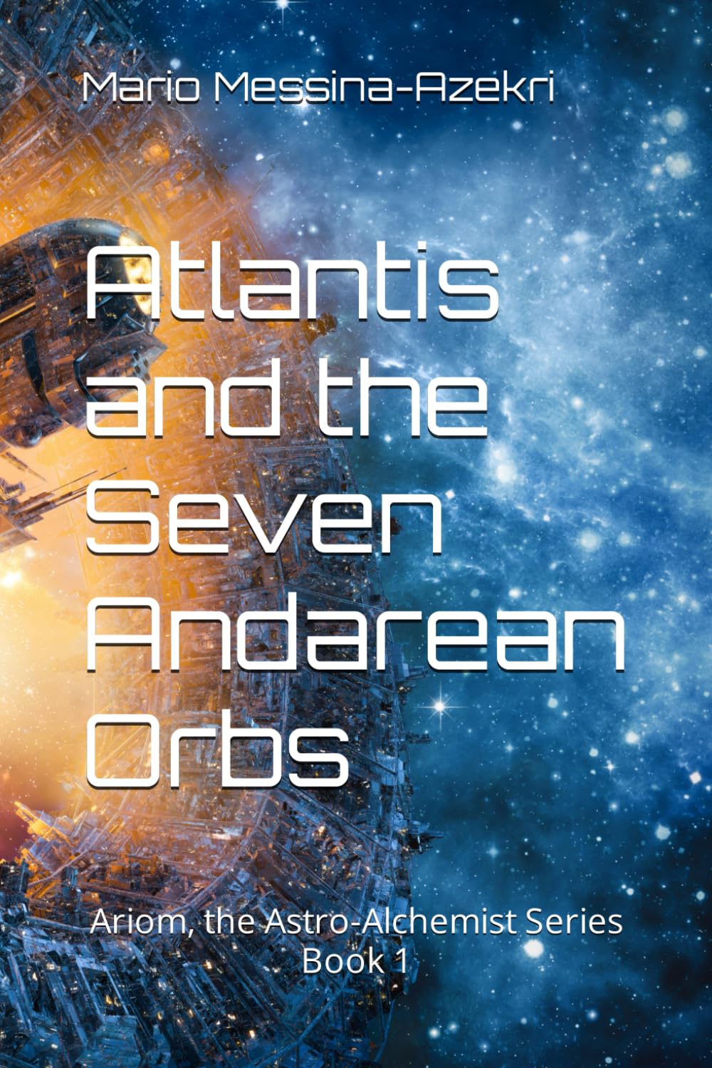 Atlantis and the Seven Andarean Orbs