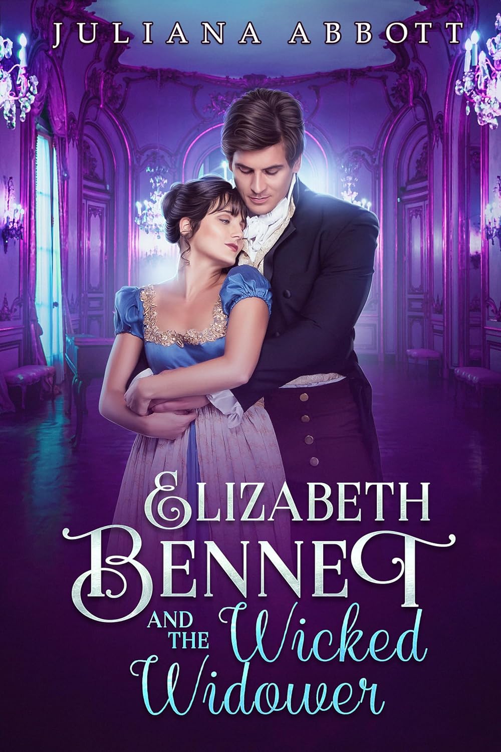 Elizabeth and The Wicked Widower A Pride and Prejudice