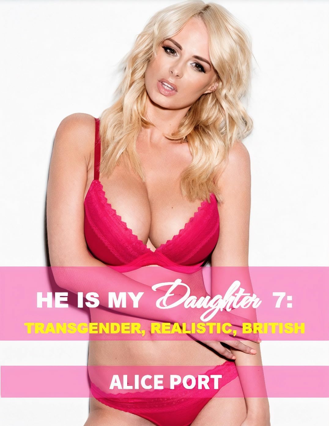 He is my Daughter 7: TRANSGENDER, Realistic, BRITISH