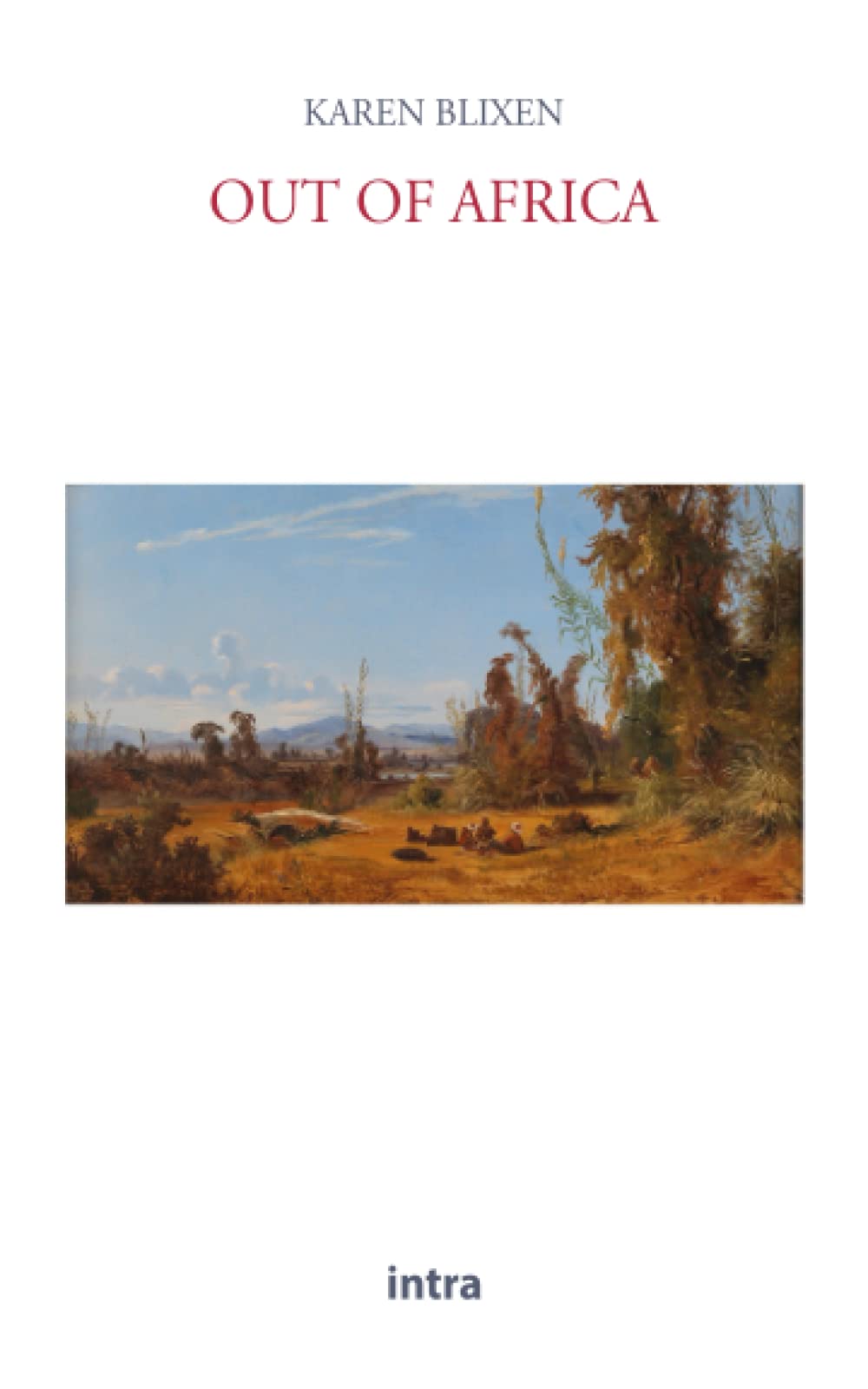 Out of Africa by Karen Blixen Goodreads