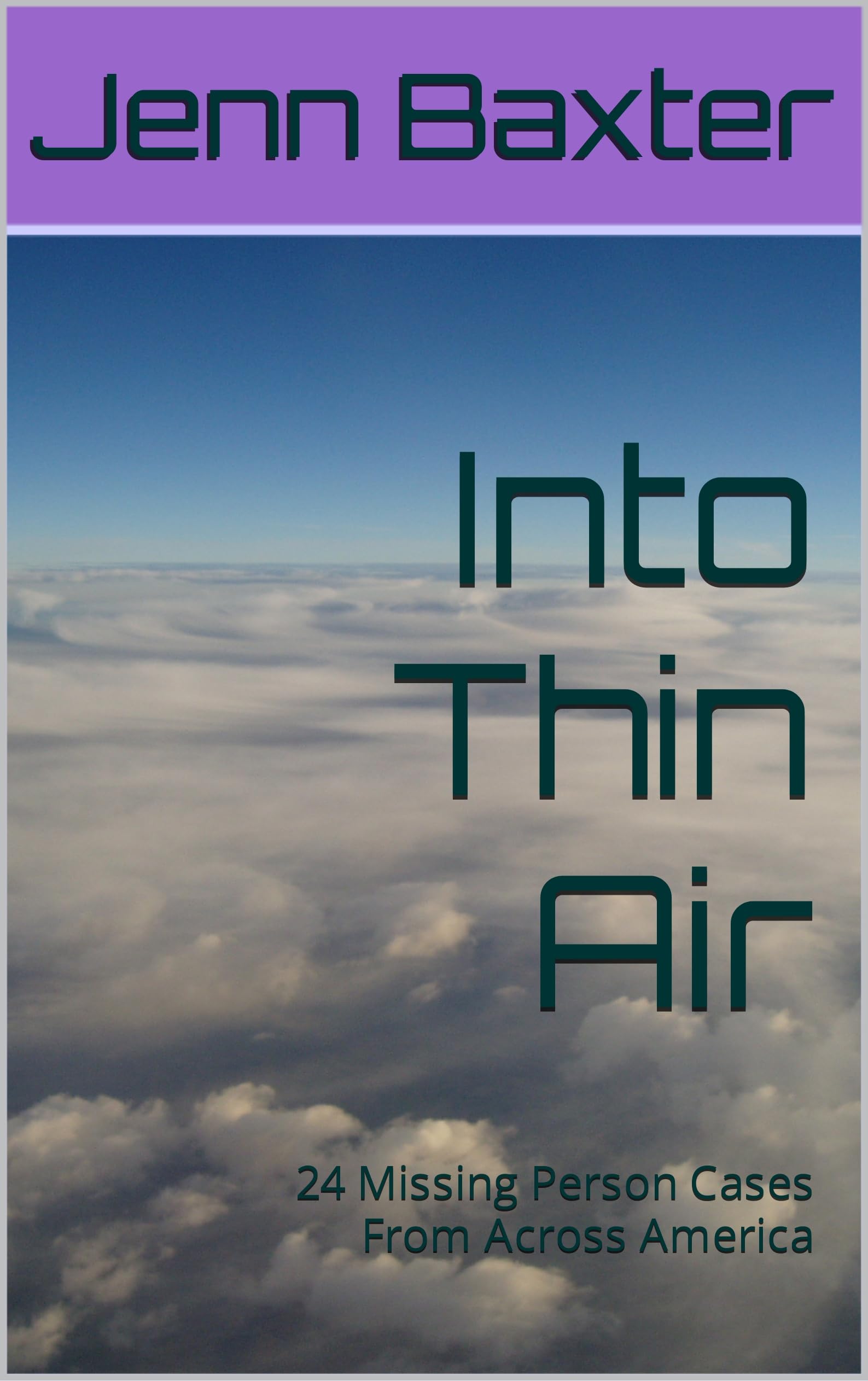 Into Thin Air: 24 Missing Person Cases From Across America