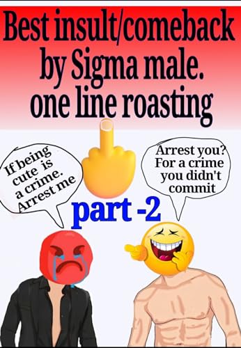 Best savage comeback / insult by sigma male part 2 : One line roasting