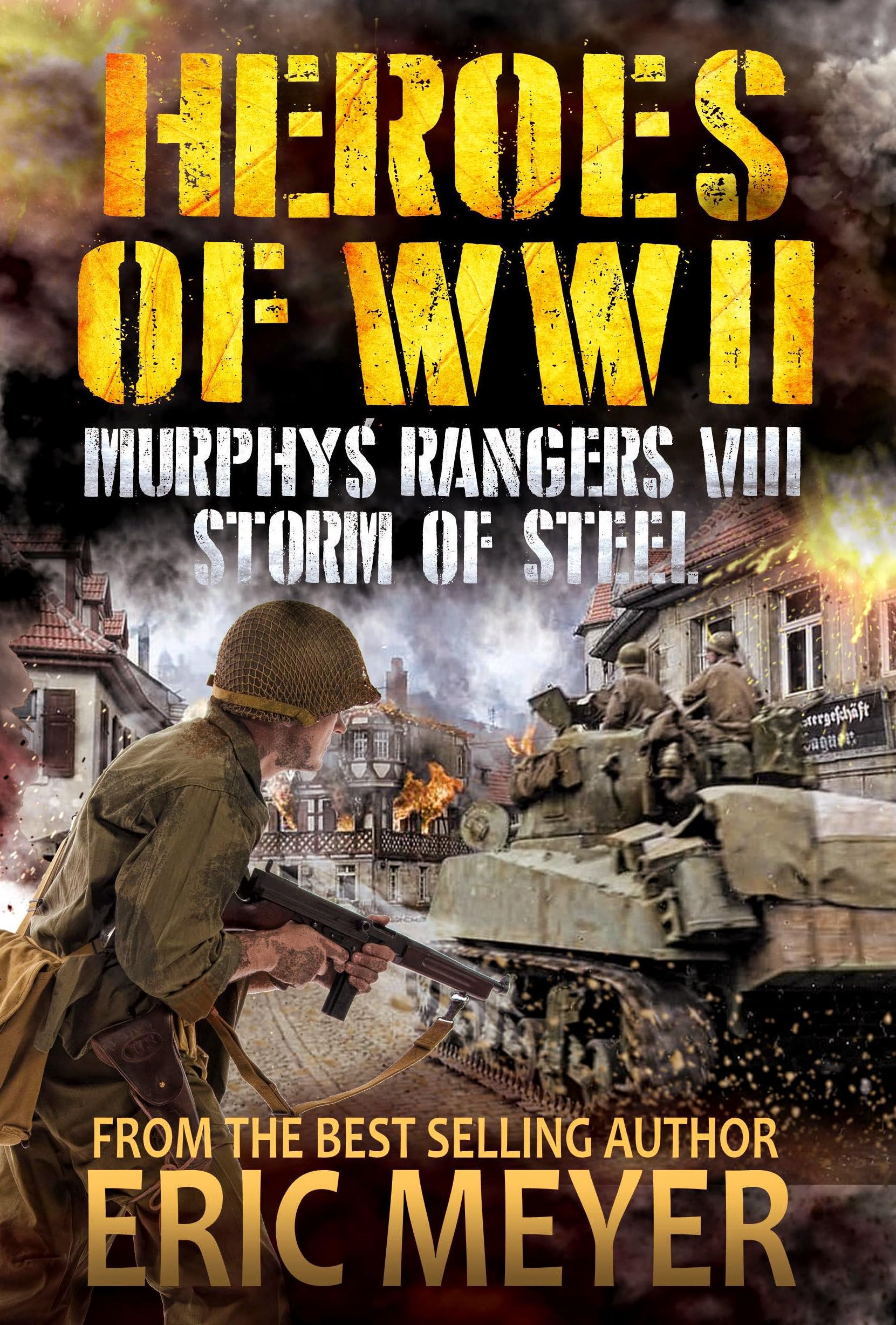 Heroes of World War II: Murphy's Rangers VIII - Storm of Steel