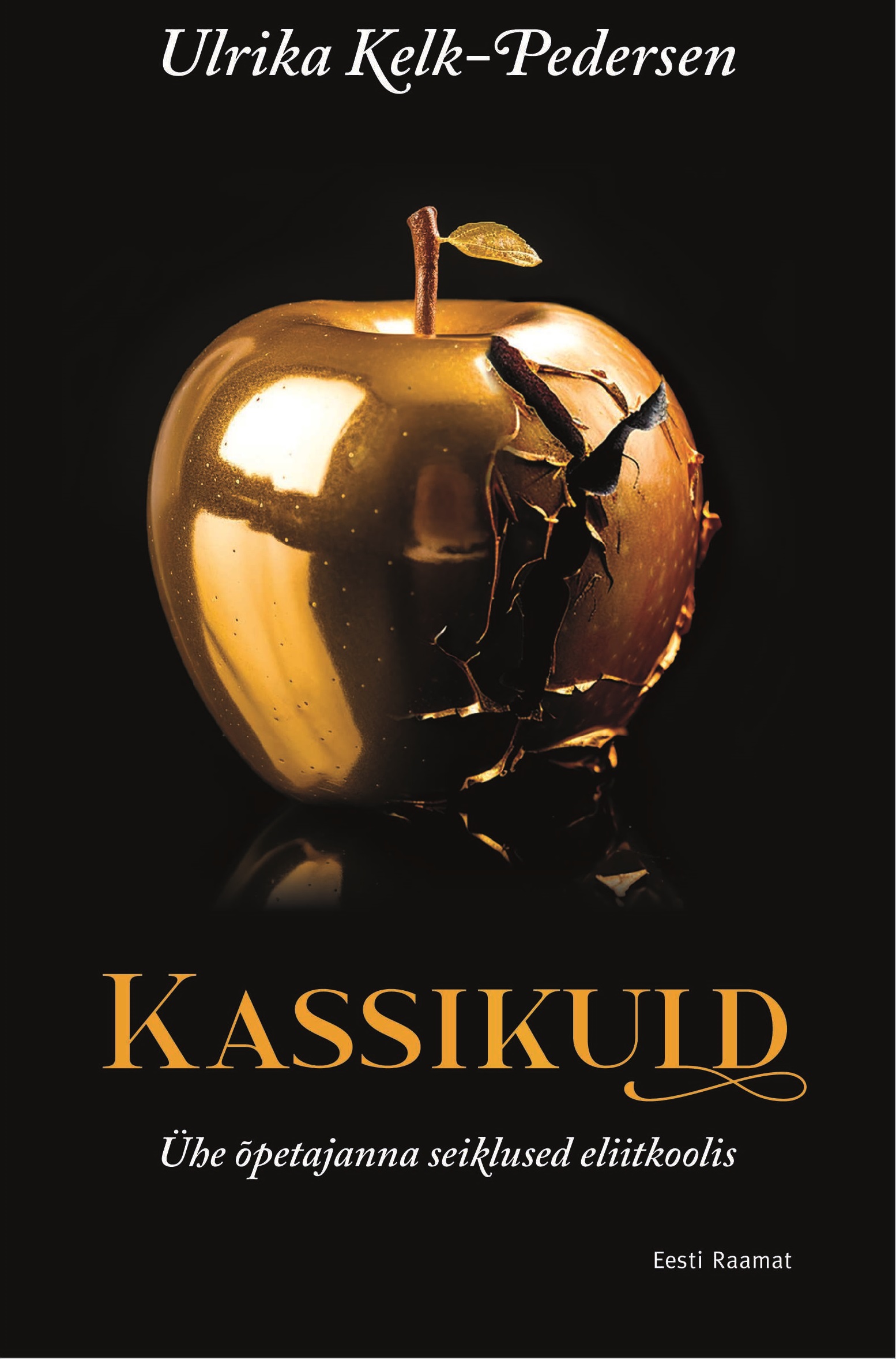Kassikuld. Ühe õpetajanna seiklused eliitkoolis