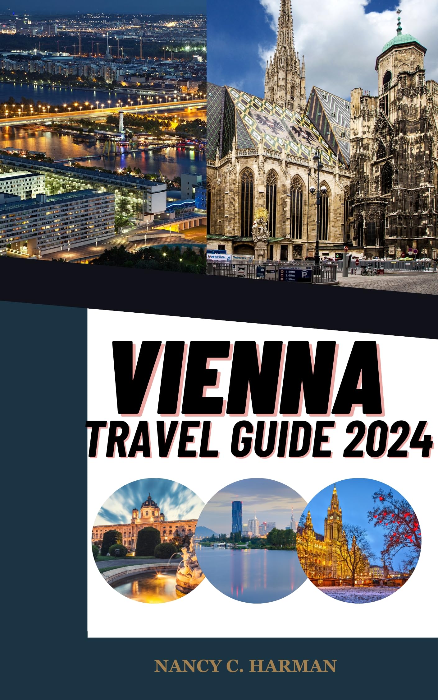 VIENNA TRAVEL GUIDE 2024 Discover the Insider Guide to Vienna A City