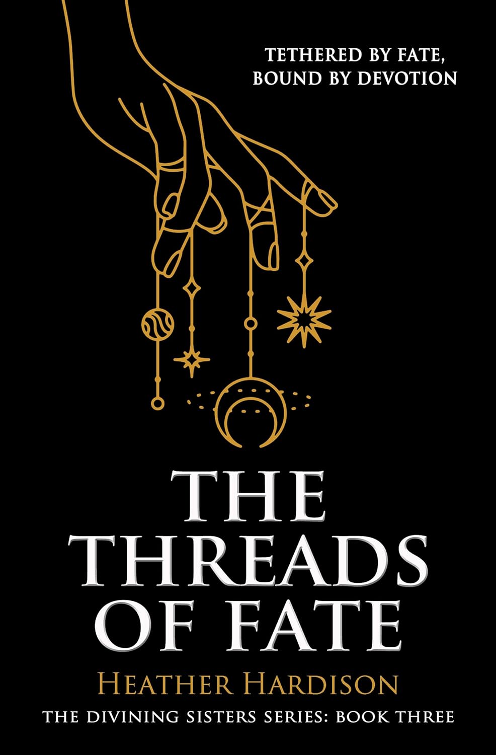 The Threads of Fate (The Divining Sisters, 3) by Heather Hardison