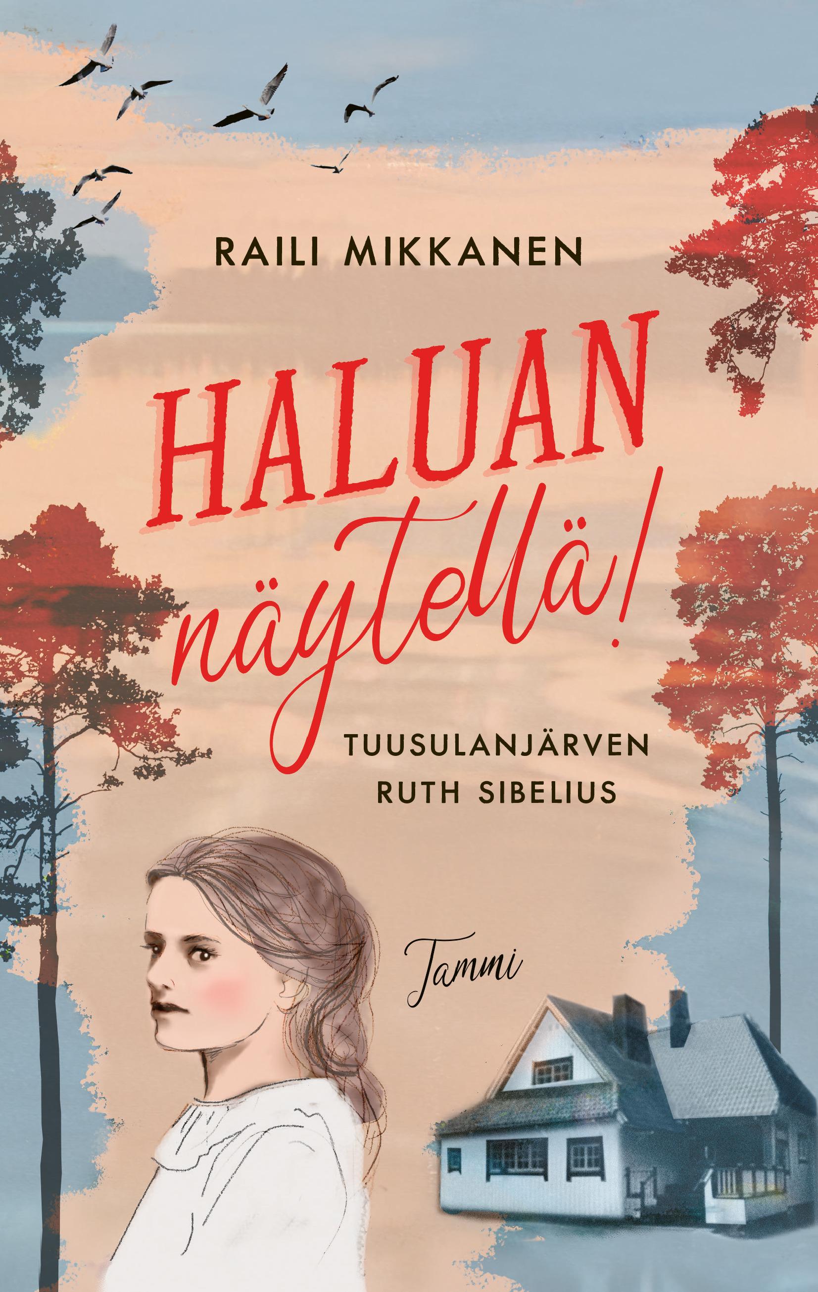 Haluan näytellä! : Tuusulanjärven Ruth Sibelius