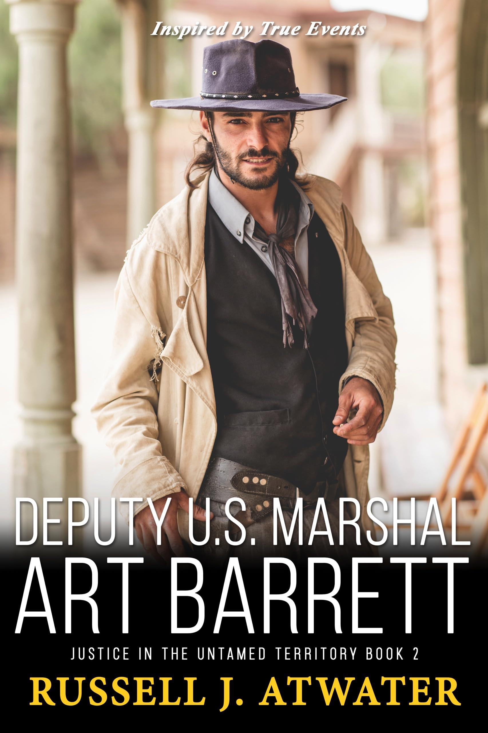 Deputy U.S. Marshal Art Barrett: Justice in the Untamed Territory - Book 2