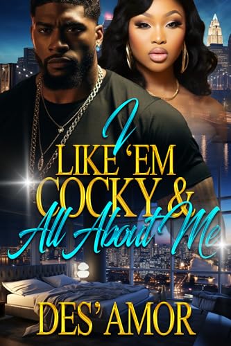 I Like ‘Em Cocky & All About Me