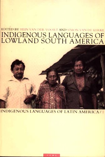 Indigenous Languages of Lowland South America by Hein van der Voort