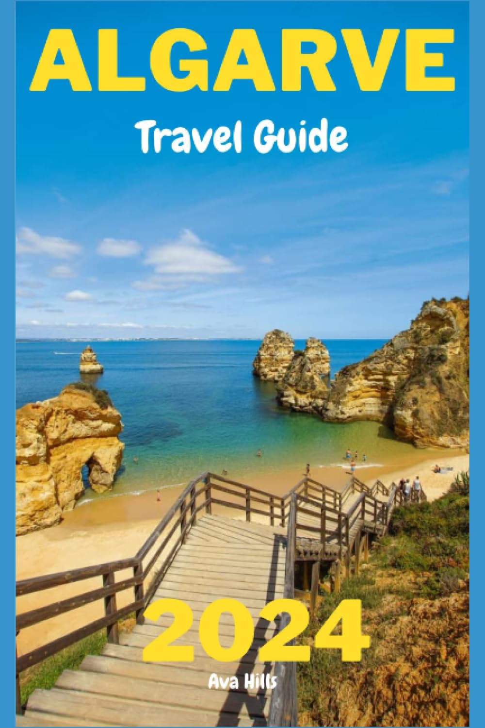 Algarve Travel Guide 2024 Your UPDATED and Ultimate Guide To Exploring