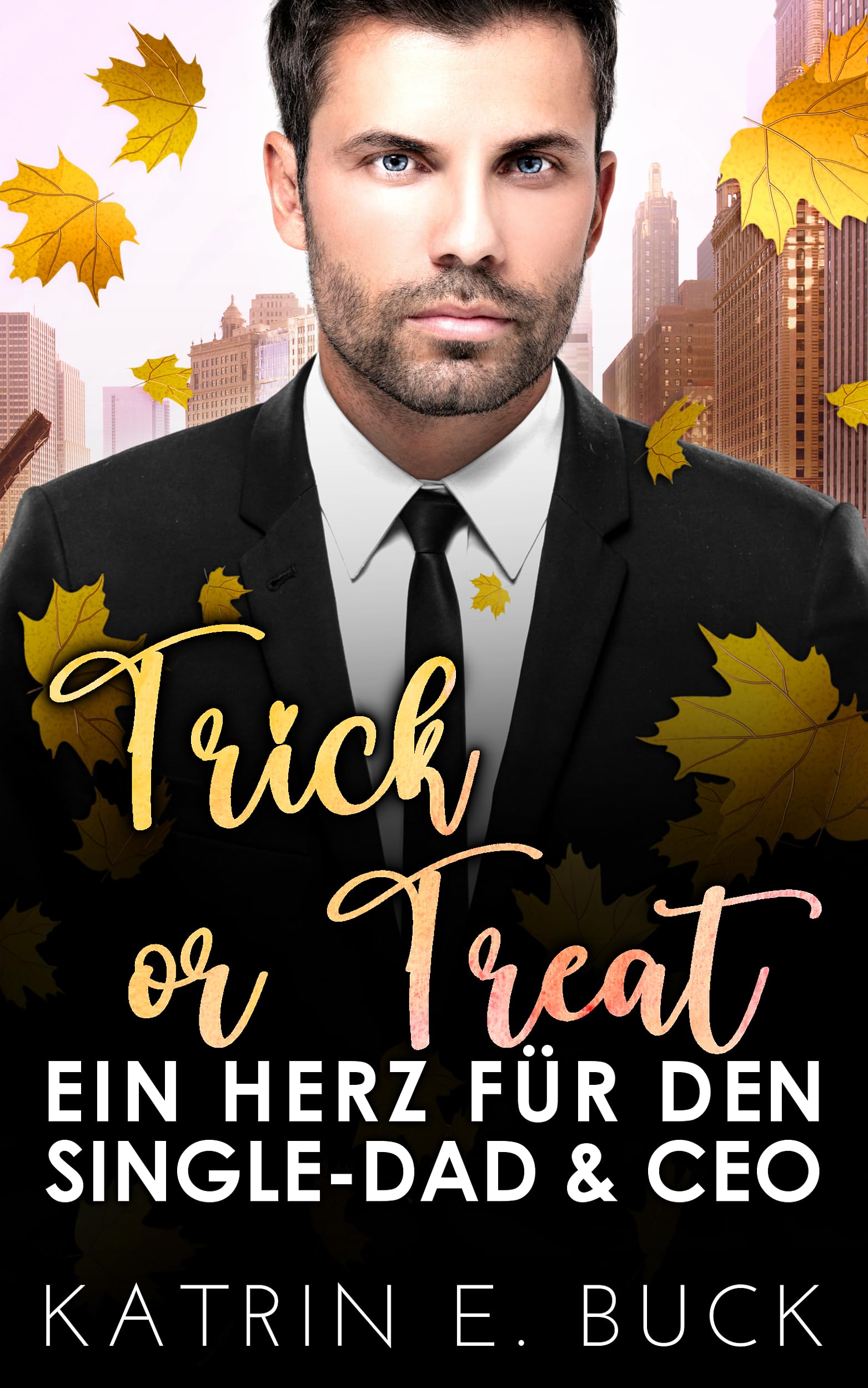 Trick or Treat: Ein Herz für den Single-Dad und CEO