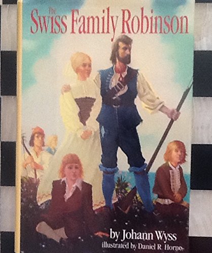 SWISS FAMILY ROBINSON by Johann David Wyss | Goodreads