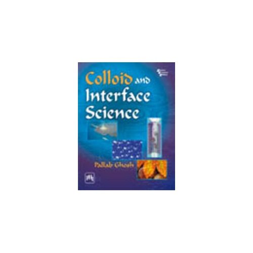 Colloid and Interface Science by Pallab Ghosh | Goodreads