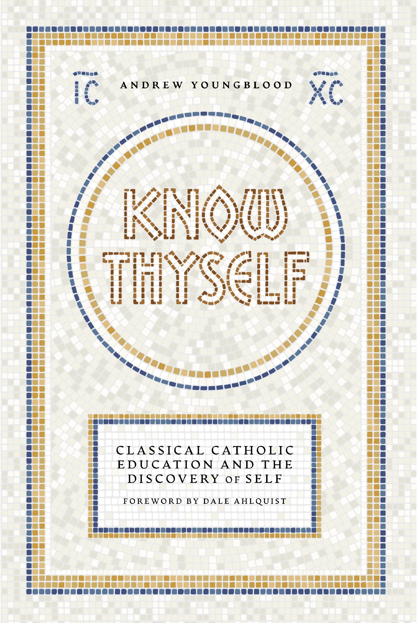 Know Thyself: Catholic Classical Education and the Discovery of Self