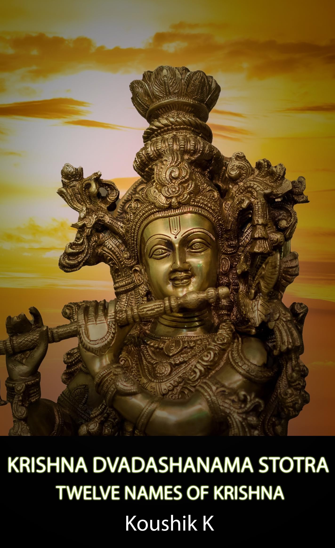 Krishna Dvadashanama Stotra Twelve names of Krishna by Koushik K