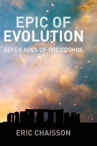 Epic of Evolution: Seven Ages of the Cosmos by Eric Chaisson by Eric ...