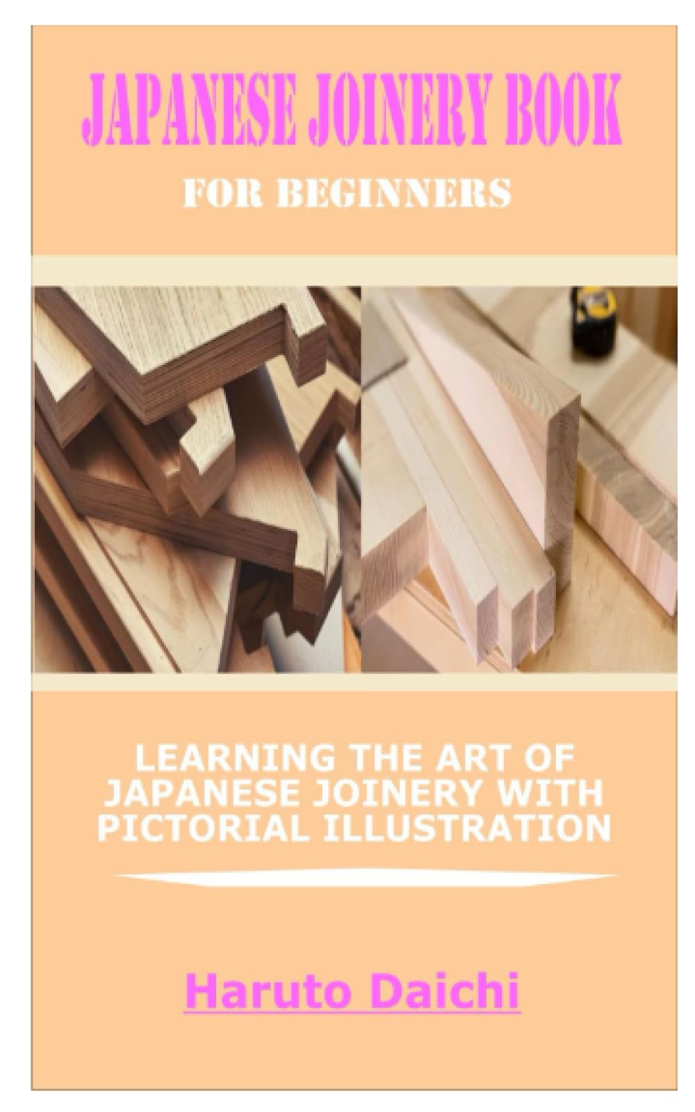 JAPANESE JOINERY BOOK FOR BEGINNERS LEARNING THE ART OF JAPANESE